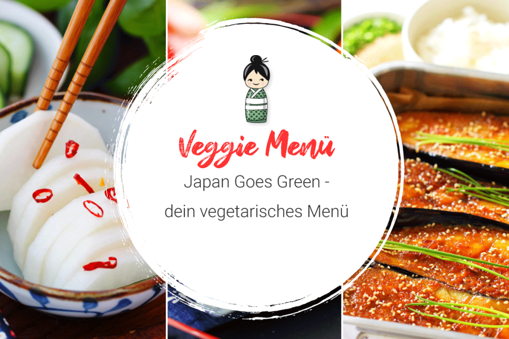 Japan Goes Green: Vegetarisches Menü mit abwechslungsreicher Rezeptauswahl - Menüvorschlag #3